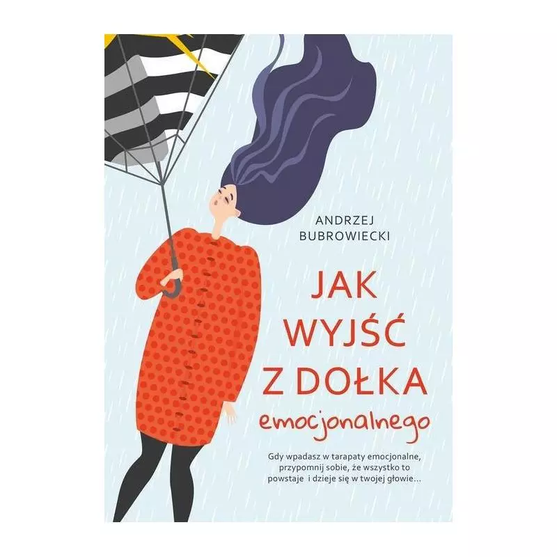 JAK WYJŚĆ Z DOŁKA EMOCJONALNEGO