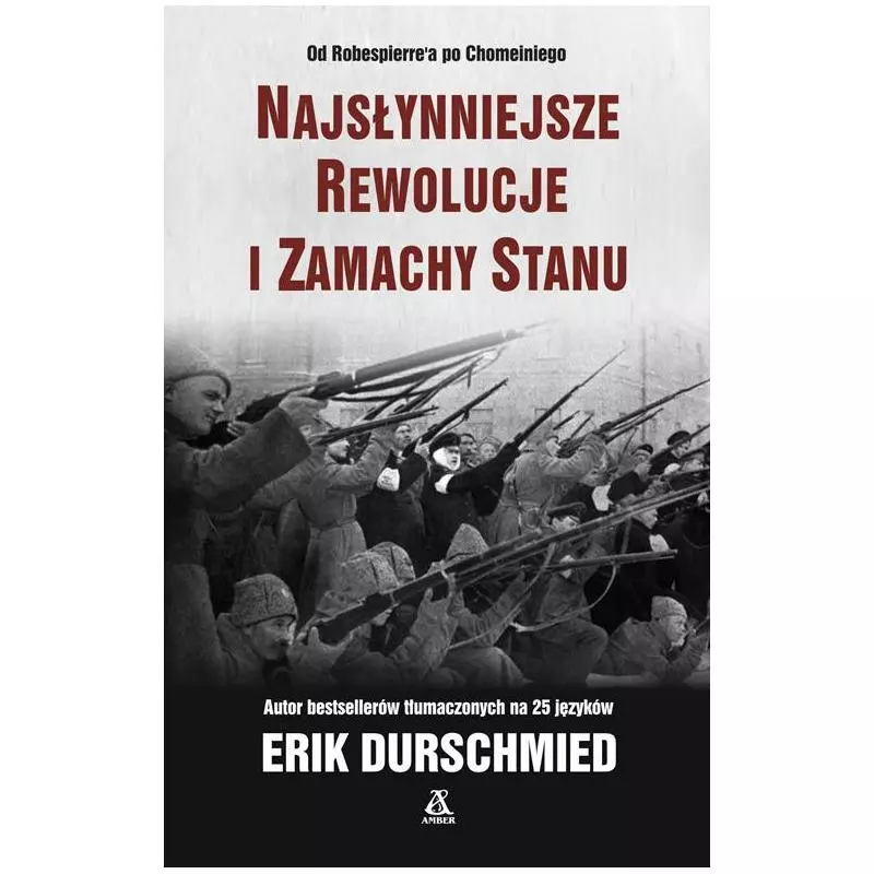 NAJSŁYNNIEJSZE REWOLUCJE I ZAMACHY STANU 2 Erik Durschmied - Amber