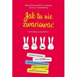 JAK TU NIE ZWARIOWAĆ Edward Krzemiński