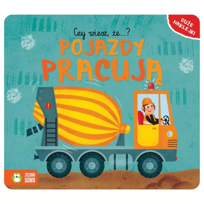 CZY WIESZ, ŻE..? POJAZDY PRACUJĄ 1+ - Zielona Sowa