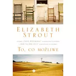 TO, CO MOŻLIWE Elizabeth Strout - Wielka Litera