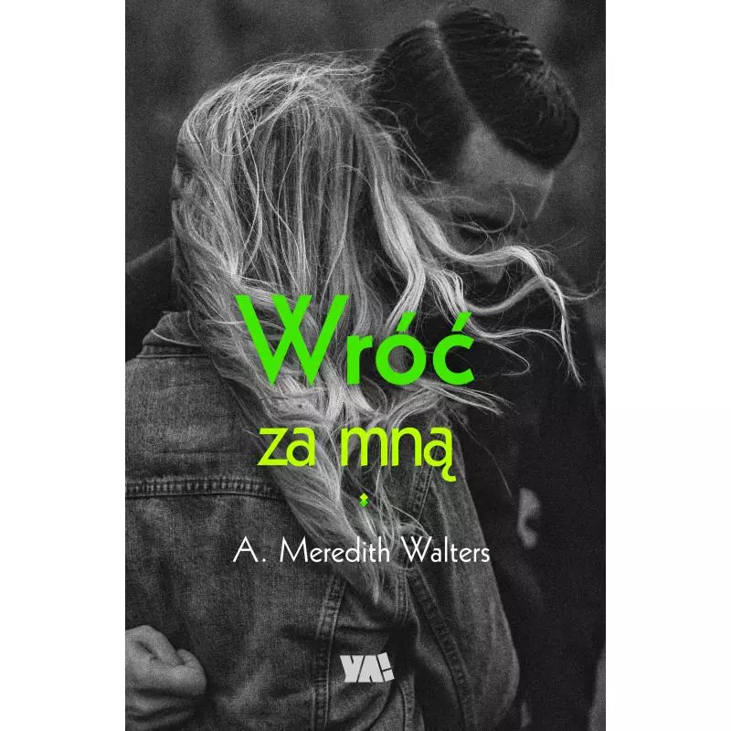 WRÓĆ ZA MNĄ Meredith Walters - WAB