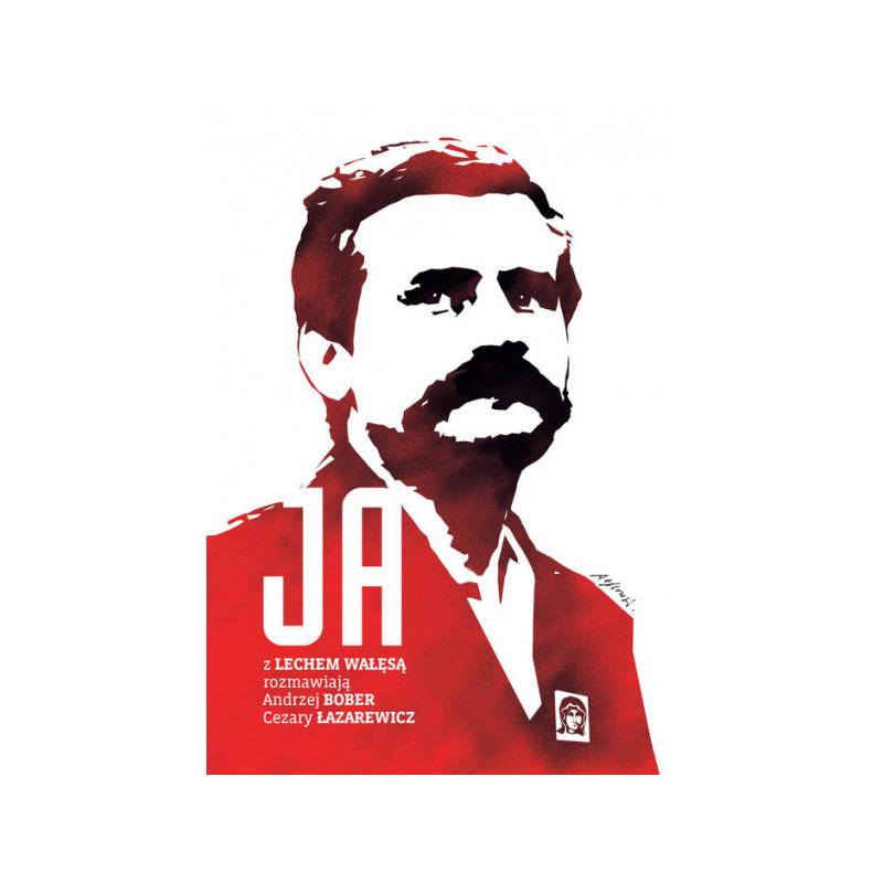 JA. ROZMOWA Z LECHEM WAŁĘSĄ