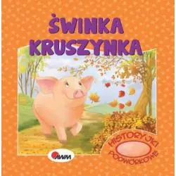 ŚWINKA KRUSZYNKA HISTORYJKI PODWÓRKOWE Mirosława Kwiecińska - AWM