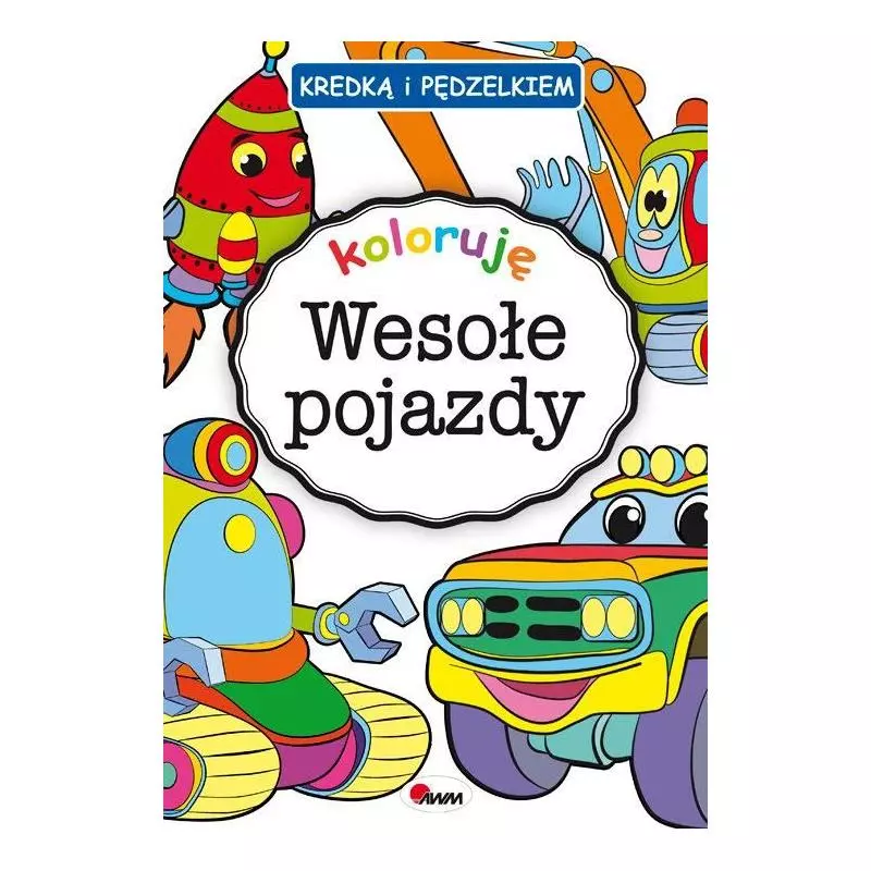 KREDKĄ I PĘDZELKIEM KOLORUJĘ WESOŁE POJAZDY 