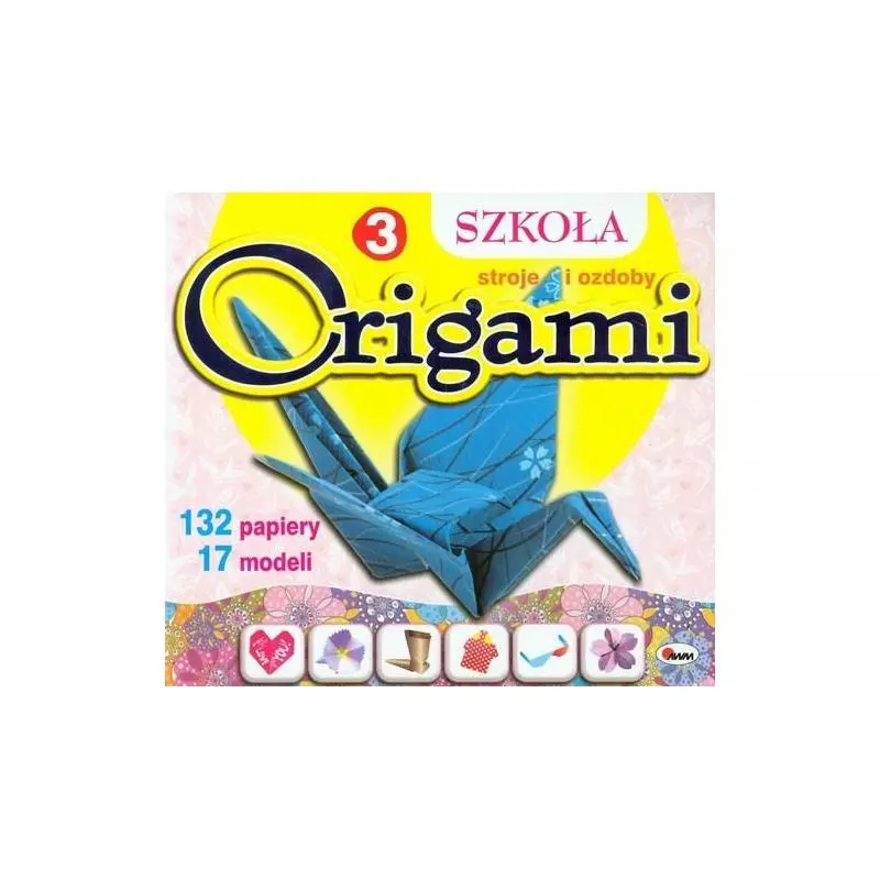 SZKOŁA ORIGAMI STROJE I OZDOBY 