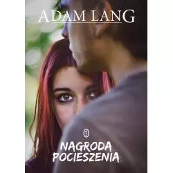 NAGRODA POCIESZENIA Adam Lang - Wydawnictwo Literackie
