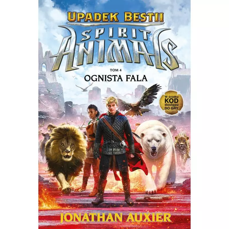 SPIRIT ANIMALS UPADEK BESTII 4 OGNISTA FALA Jonathan Auxier - Wilga