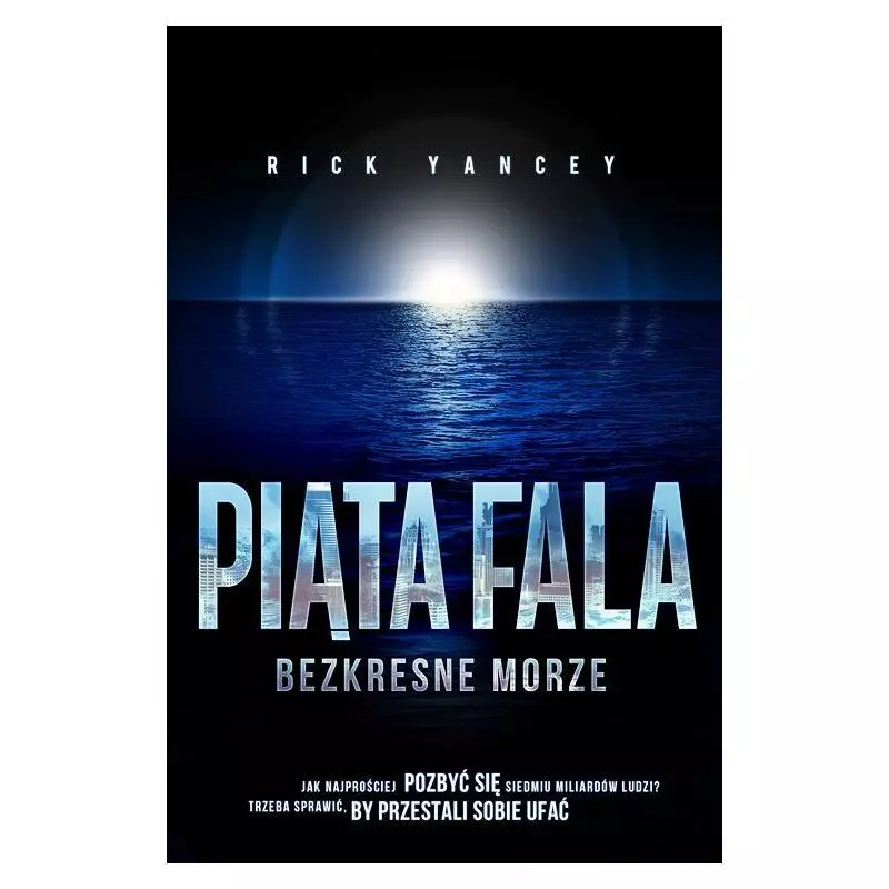 BEZKRESNE MORZE PIĄTA FALA Rick Yancey - Otwarte