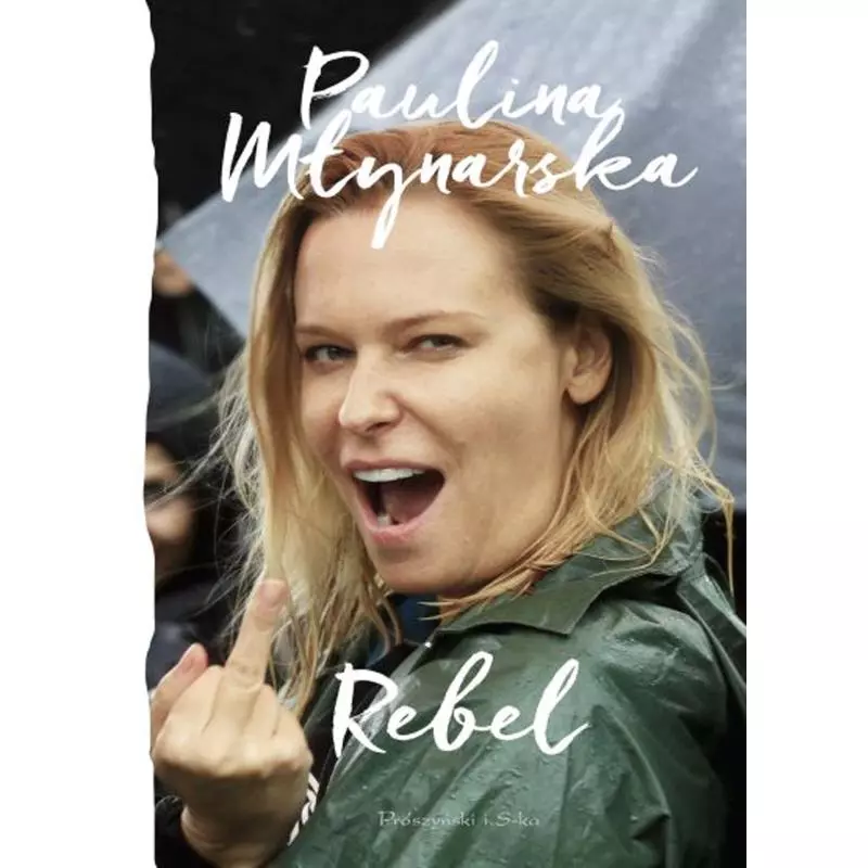 REBEL Paulina Młynarska - Prószyński