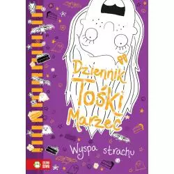 DZIENNIK TOŚKI MARZEC WYSPA STRACHU 6+ Annie Kelsey - Zielona Sowa