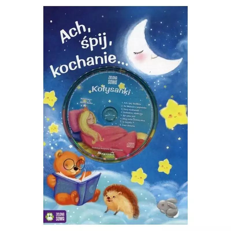 ACH, ŚPIJ, KOCHANIE...KOŁYSANKI + CD Monika Sobkowiak 4+ - Zielona Sowa