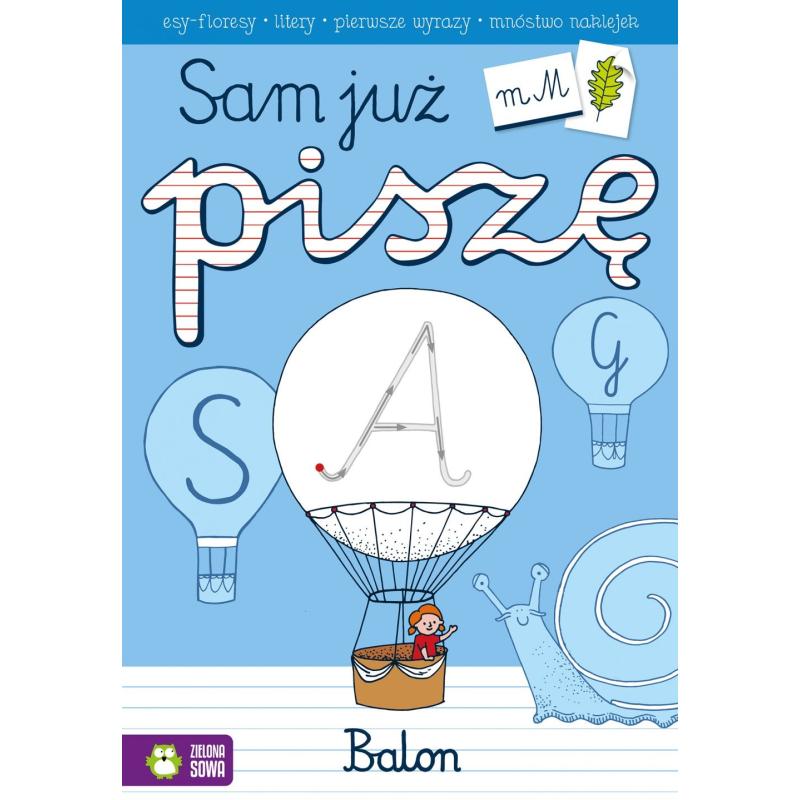 SAM SIĘ UCZĘ. SAM JUŻ PISZĘ ELŻBIETA PIETRUCZUK-BOGUCKA