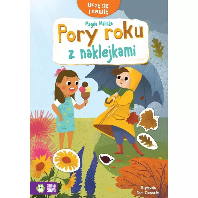 UCZĘ SIĘ I BAWIĘ. PORY ROKU Z NAKLEJKAMI 4+ - Zielona Sowa