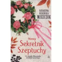 NOWY SEKRETNIK SZEPTUCHY Katarzyna Berenika Miszczuk