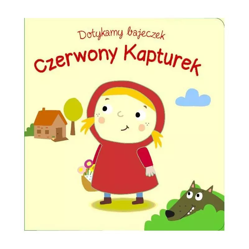 CZERWONY KAPTUREK. DOTYKAMY BAJECZEK - Yoyo Books