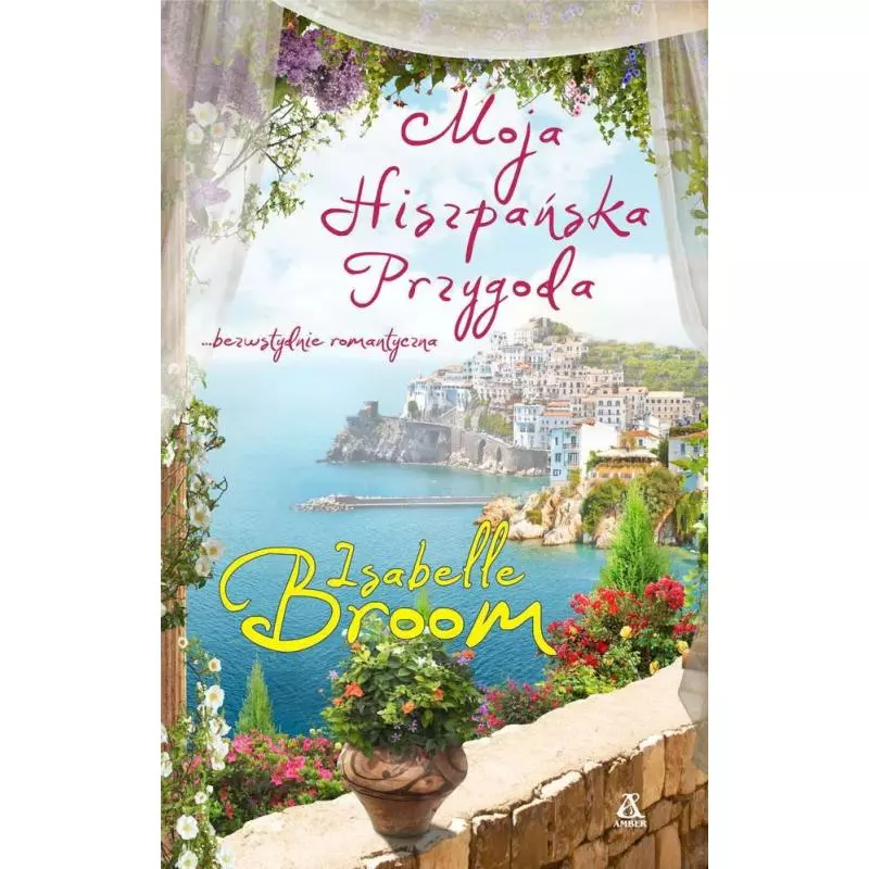 MOJA HISZPAŃSKA PRZYGODA Isabelle Broom - Amber
