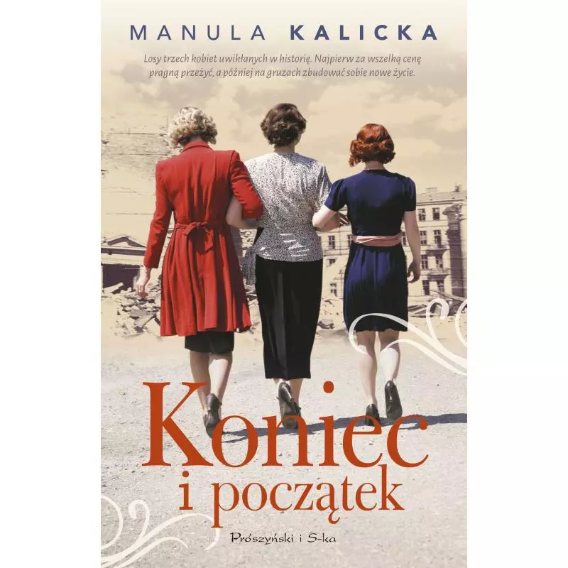 KONIEC I POCZĄTEK Manula Kalicka - Prószyński