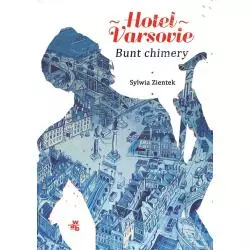 HOTEL VARSOVIE BUNT CHIMERY Sylwia Zientek - WAB