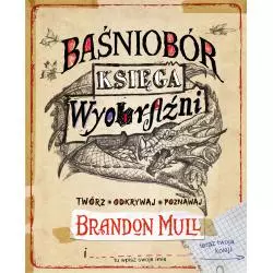 BAŚNIOBÓR KSIĘGA WYOBRAŹNI Brandon Mull - Wilga