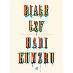 BIAŁE ŁZY Hari Kunzru