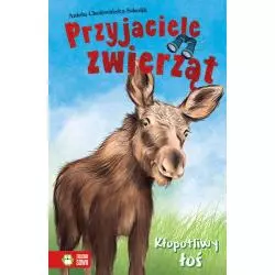 KŁOPOTLIWY ŁOŚ PRZYJACIELE ZWIERZĄT Aniela Cholewińska-Szkolik 7+ - Zielona Sowa