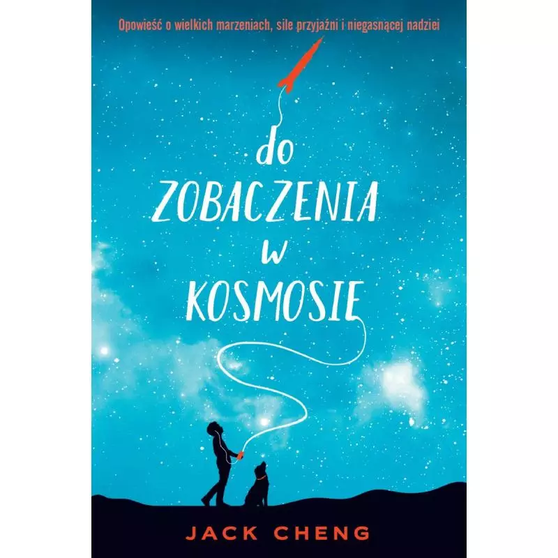 DO ZOBACZENIA W KOSMOSIE Jack Cheng - Ya!