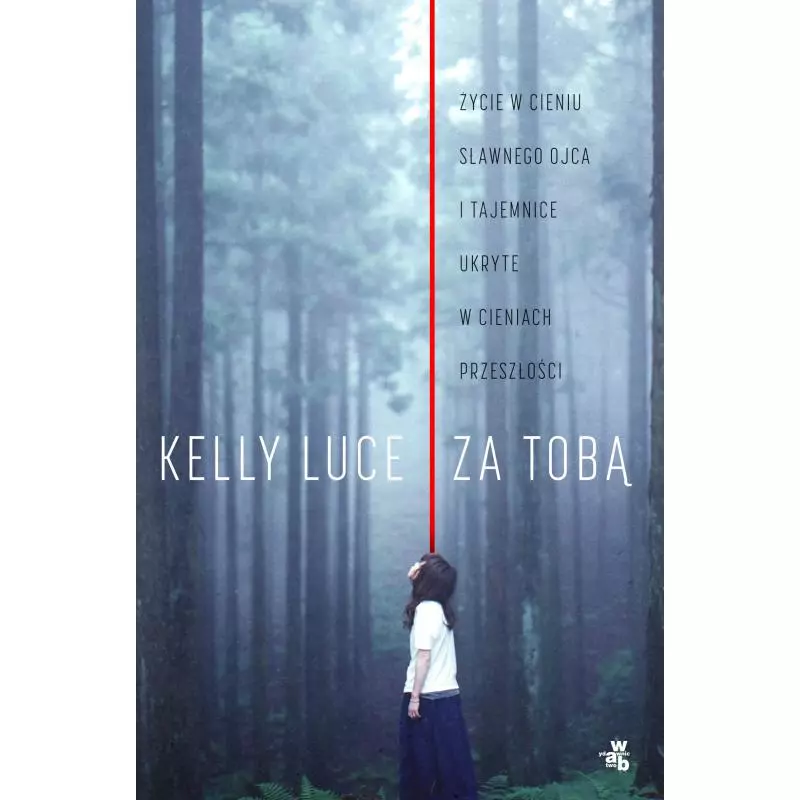 ZA TOBĄ Luce Kelly - WAB