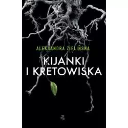 KIJANKI I KRETOWISKA Aleksandra Zielińska - WAB