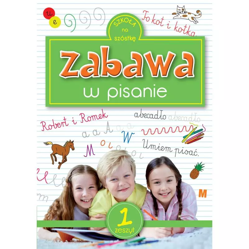 ZABAWA W PISANIE 1 SZKOŁA NA SZÓSTKĘ - Wilga