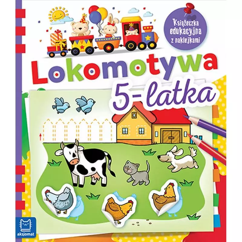 LOKOMOTYWA 5-LATKA KSIĄŻECZKA EDUKACYJNA Z NAKLEJKAMI - Aksjomat