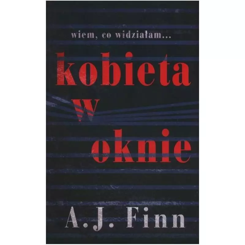KOBIETA W OKNIE A.J. Finn KOBIETA W OKNIE A.J. Finn