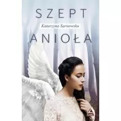 SZEPT ANIOŁA Sarnowska Katarzyna