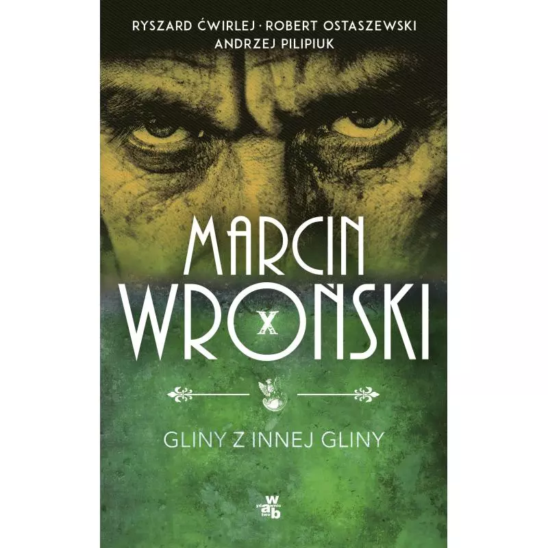 GLINY Z INNEJ GLINY Marcin Wroński - WAB