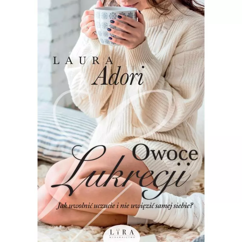 OWOCE LUKRECJI Laura Adori - Wydawnictwo Lira