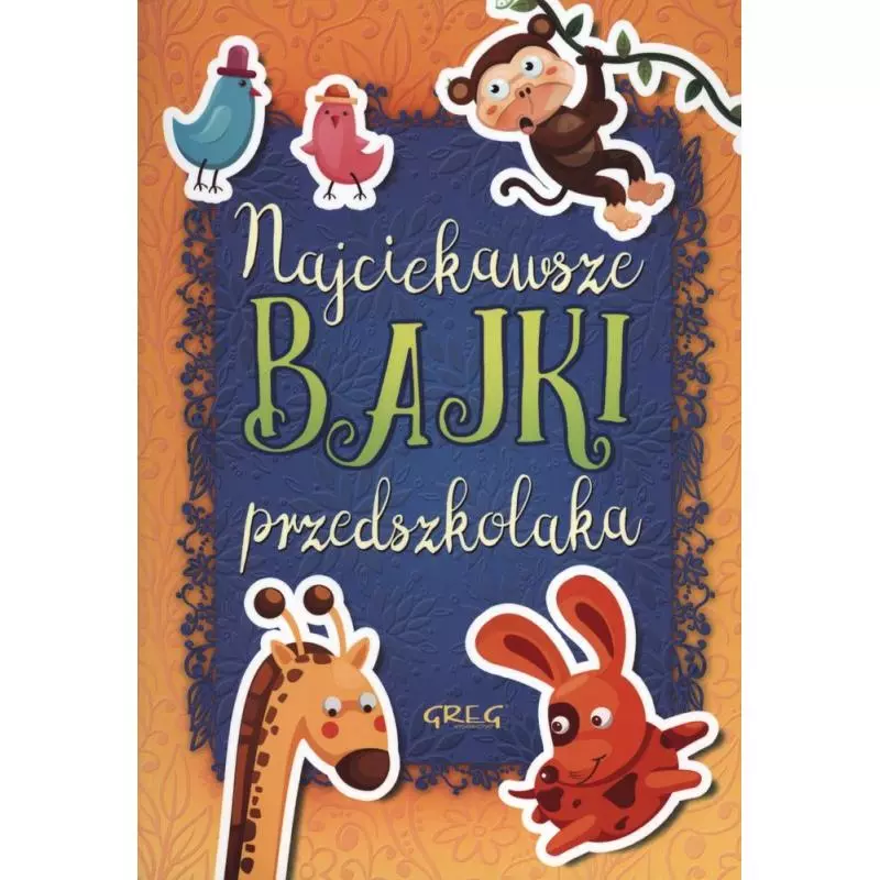 NAJCIEKAWSZE BAJKI PRZEDSZKOLAKA - Greg