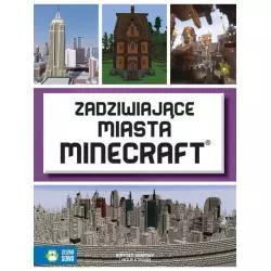 ZADZIWIAJĄCE MIASTA MINECRAFT 9+ Kristen Kearney - Zielona Sowa