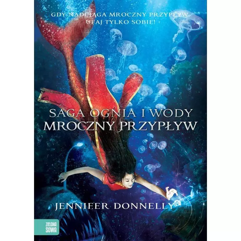 MROCZNY PRZYPŁYW SAGA OGNIA I WODY Jennifer Donnelly 12+ - Zielona Sowa