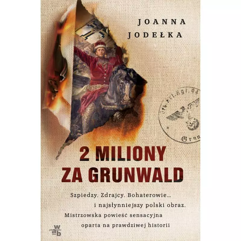 2 MILIONY ZA GRUNWALD Joanna Jodełka - WAB 2 MILIONY ZA GRUNWALD Joanna Jodełka - WAB