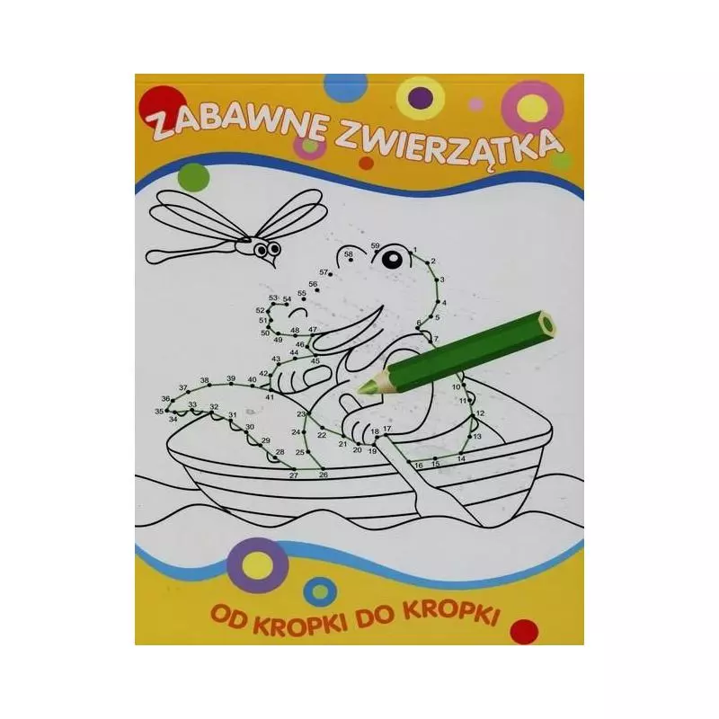 OD KROPKI DO KROPKI. ZABAWNE ZWIERZĄTKA 