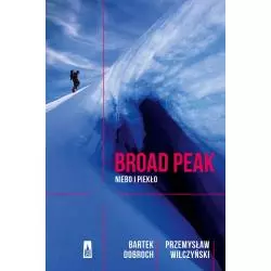 BROAD PEAK NIEBO I PIEKŁO Przemysław Wilczyński, Bartek Dobroch - Poznańskie