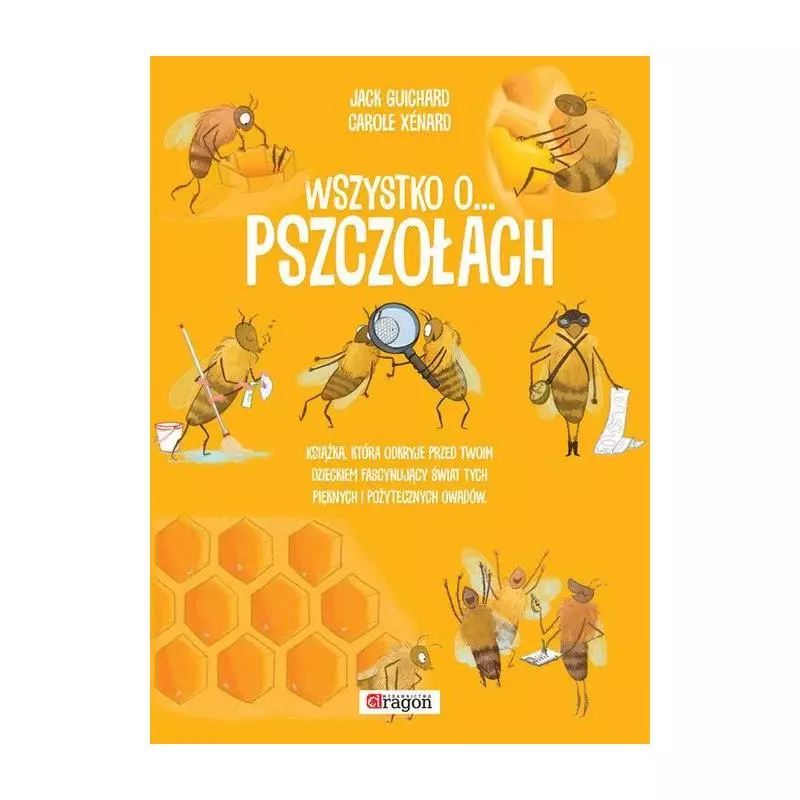 WSZYSTKO O PSZCZOŁACH Xenard, Carole