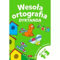 WESOŁA ORTOGRAFIA DYKTANDA DLA KLAS 1-3 - Dragon