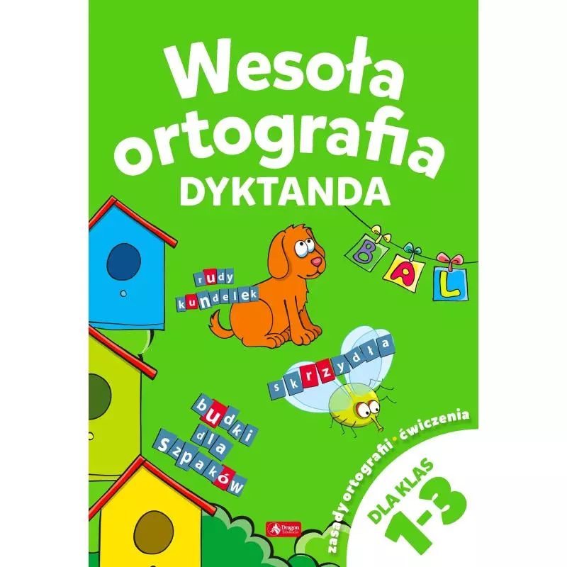 WESOŁA ORTOGRAFIA DYKTANDA DLA KLAS 1-3 - Dragon