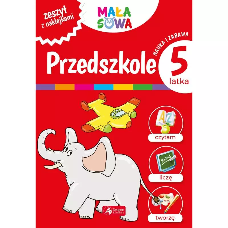 PRZEDSZKOLE 5-LATKA ZESZYT Z NAKLEJKAMI - Dragon