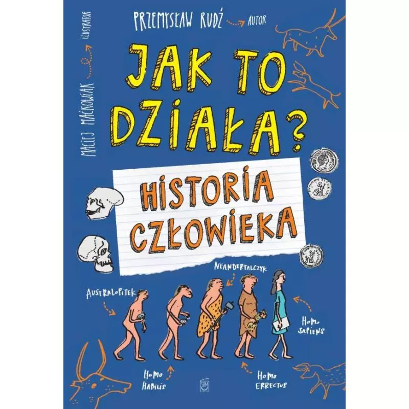 JAK TO DZIAŁA? HISTORIA CZŁOWIEKA Przemysław Rudź - SBM