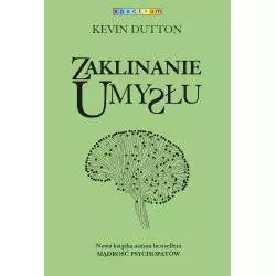 ZAKLINANIE UMYSŁU Kevin Dutton - Muza
