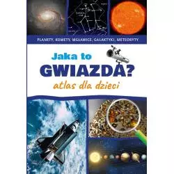 JAKA TO GWIAZDA? ATLAS DLA DZIECI Przemysław Rudź - SBM