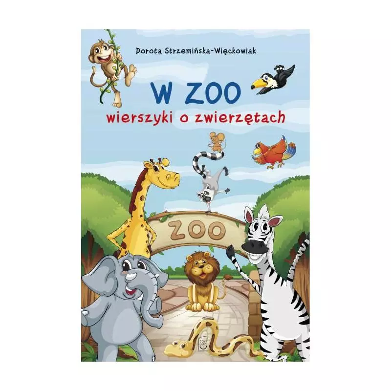 W ZOO WIERSZYKI O ZWIERZĘTACH Dorota Strzemińska-Więckowiak - SBM