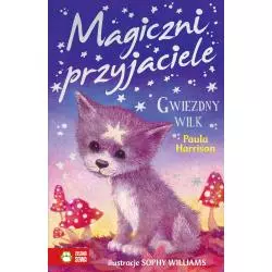 GWIEZDNY WILK MAGICZNI PRZYJACIELE Harrison Paula - Zielona Sowa